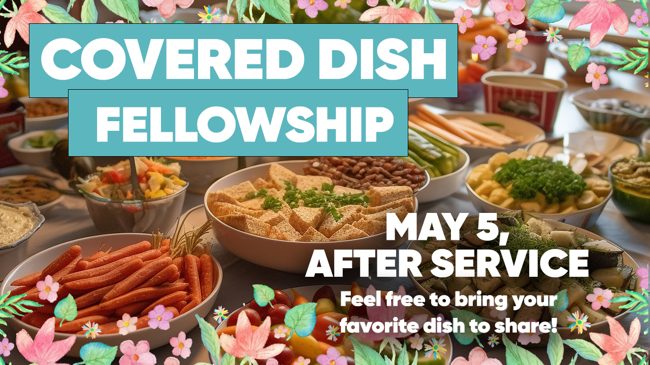 Covered Dish, May 5